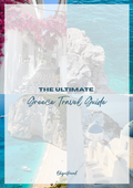 The Ultimate Greece Travel Guide